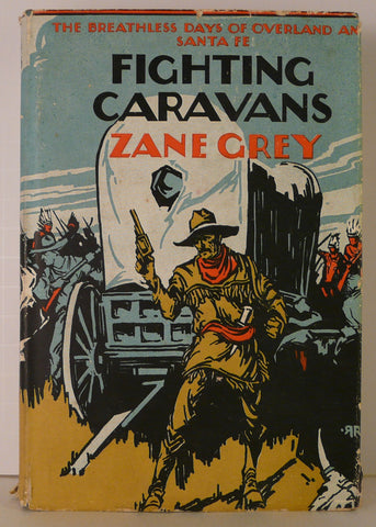 Zane Grey - Fighting Caravans